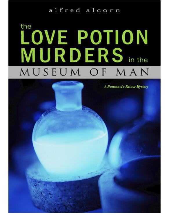The Love Potion Murders in the Museum of Man