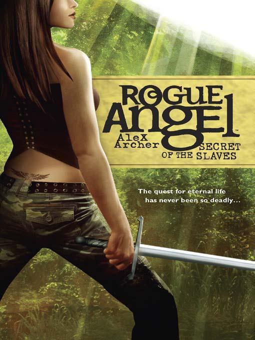 Rogue Angel #08 - Secret of the Slaves