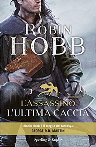 Robin Hobb - L'assassino. L'ultima caccia