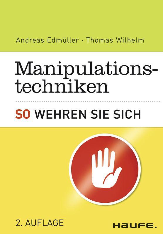 Manipulationstechniken. So wehren Sie sich.
