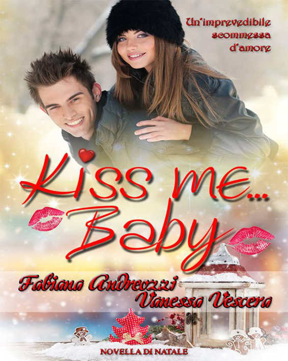 Kiss me… Baby