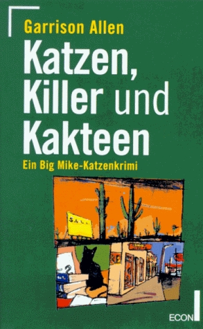 Katzen, Killer und Kakteen