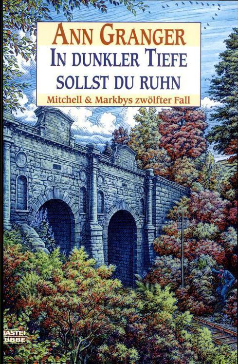 In dunkler Tiefe sollst du ruhn: Mitchell & Markbys zwölfter Fall