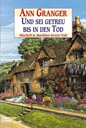 Und Sei Getreu Bis in Den Tod: Mitchell& Markbys Letzter Fall