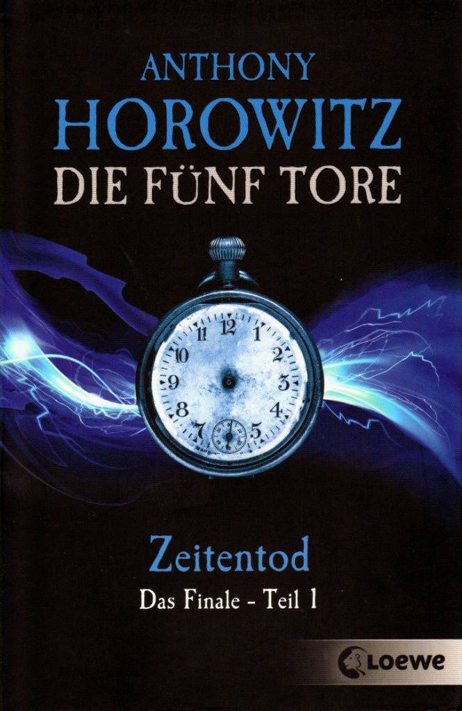 Horowitz, Anthony - Die fuenf Tore 5 - Zeitentod