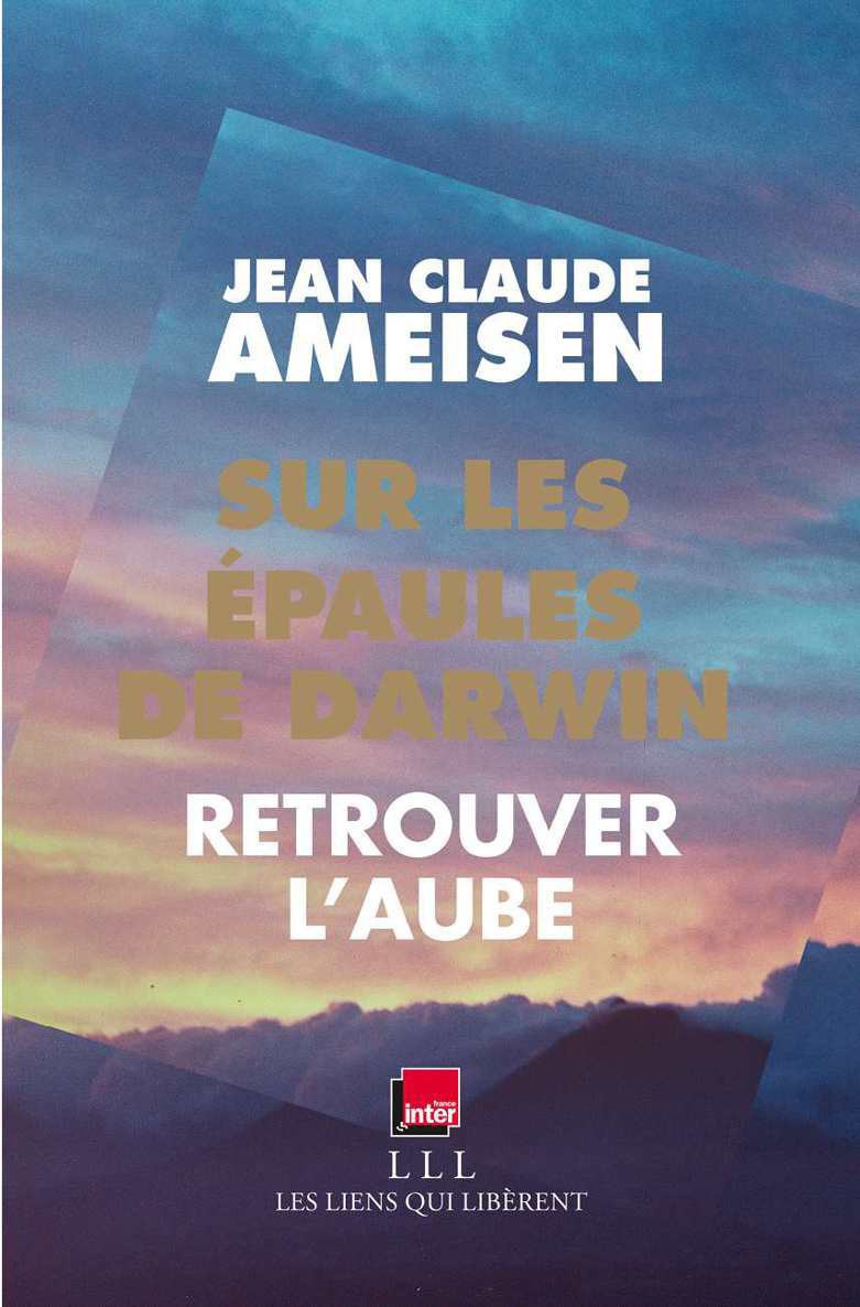 Sur les épaules de Darwin - Tome 3: Retrouver l'aube