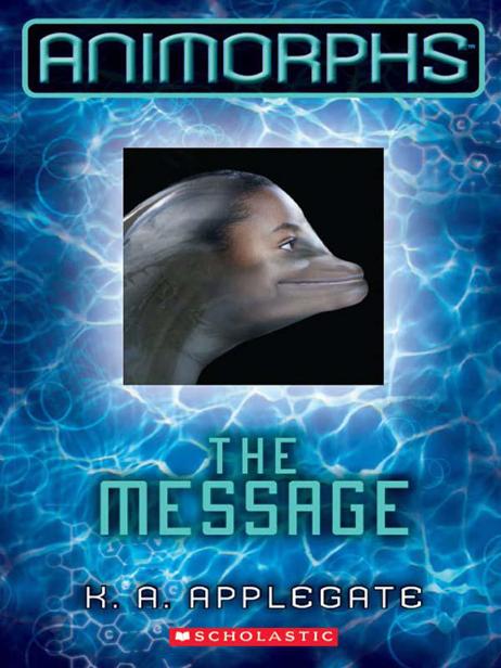 Animorphs #04 - The Message