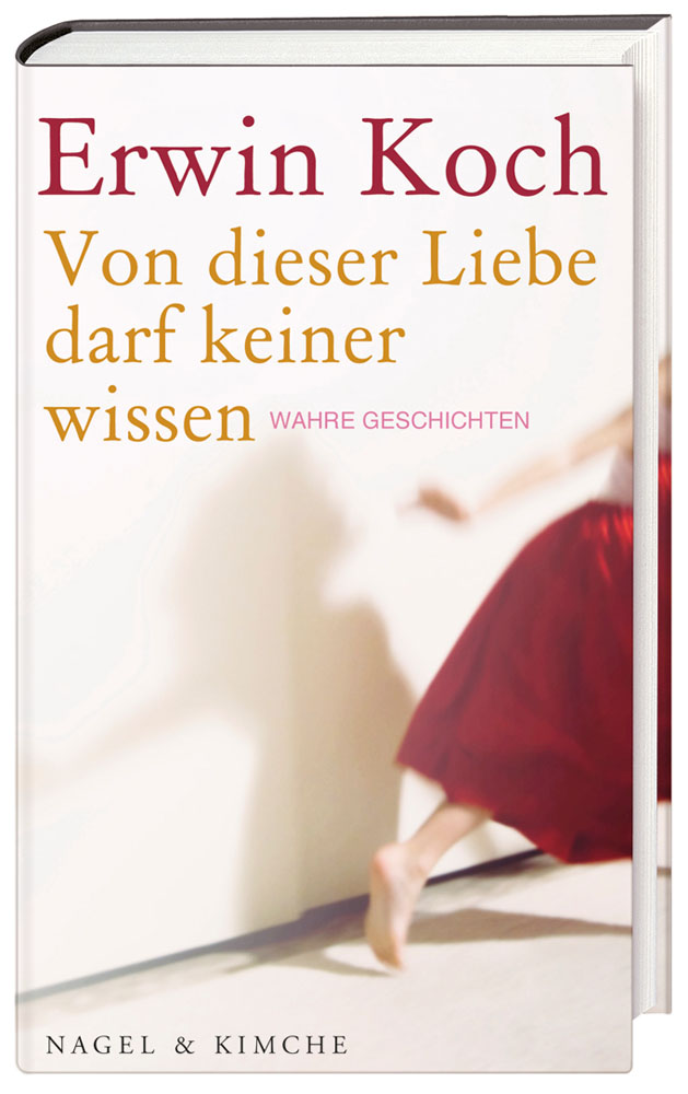 Von dieser Liebe darf keiner wissen - wahre Geschichten