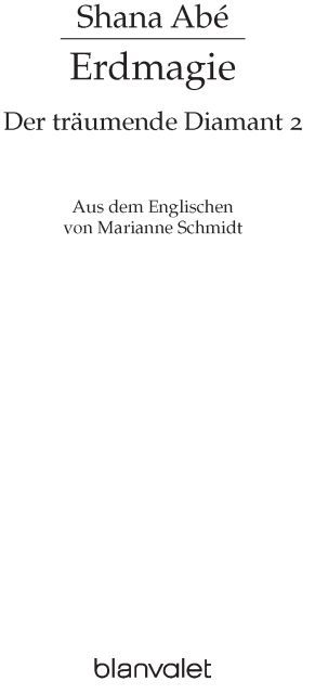 Der träumende Diamant 2 - Erdmagie