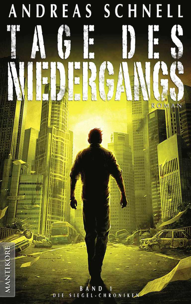 Tage des Niedergangs: Band 1 der Siegel-Chroniken