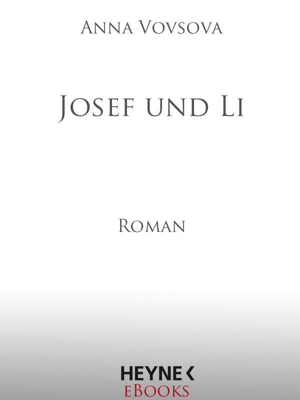 Josef und Li: Roman