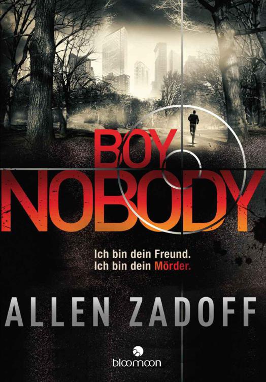 Boy Nobody: Ich bin dein Freund. Ich bin dein Mörder.