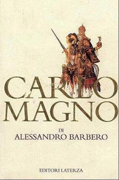 Carlo Magno. Un Padre Dell'Europa
