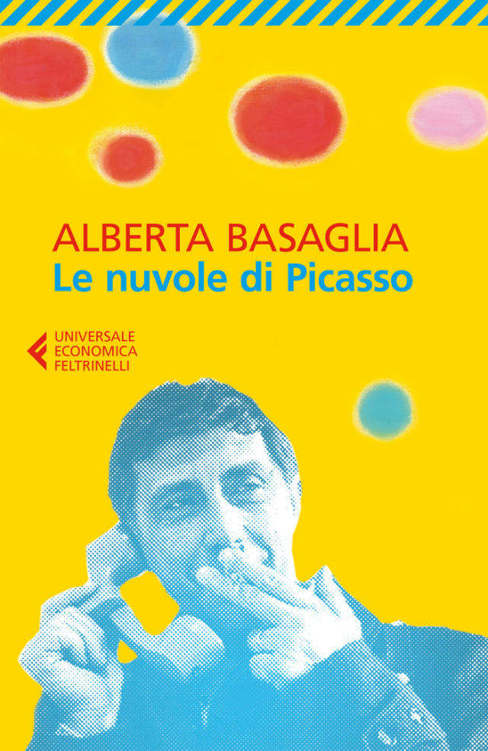 Le nuvole di Picasso: Una bambina nella storia del manicomio liberato