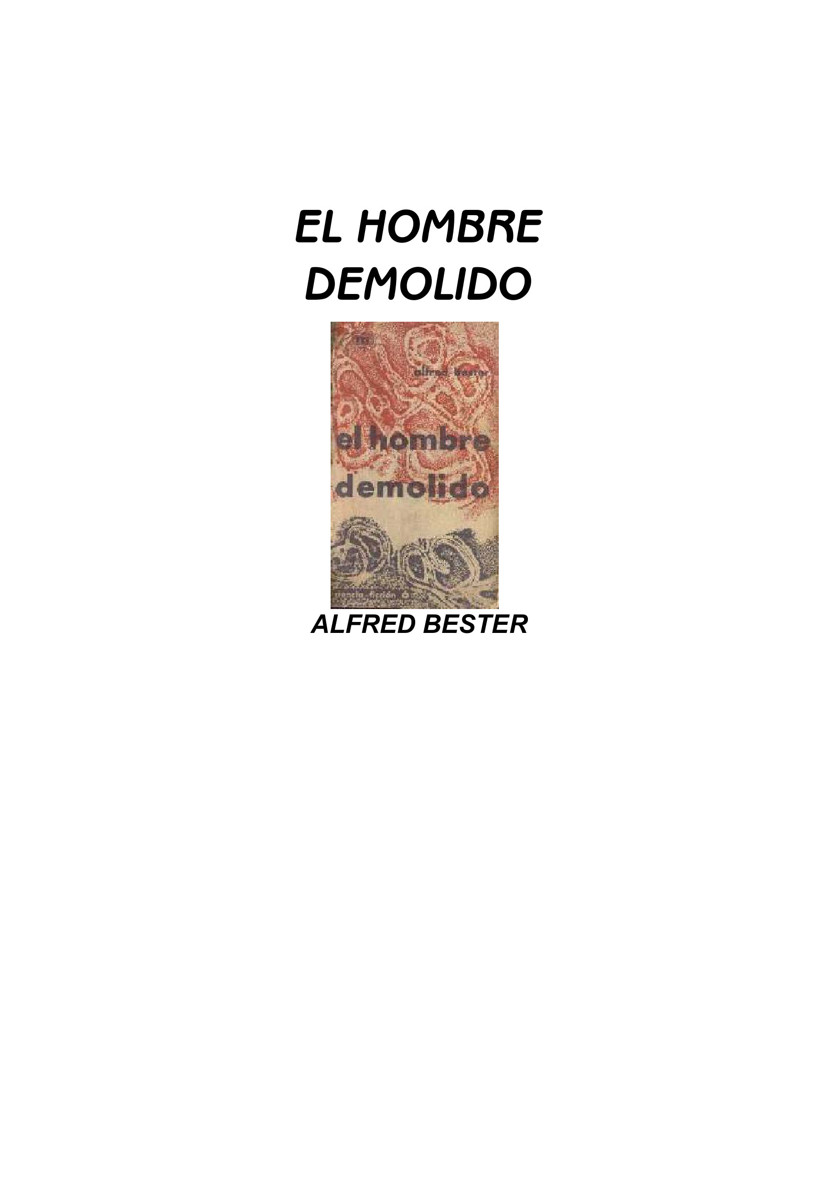 Alfred Bester- El hombre demolido.doc