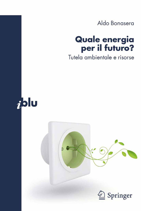 Quale energia per il futuro? - Tutela ambientale e risorse