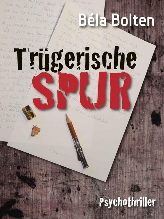 Trügerische Spur - Psychothriller