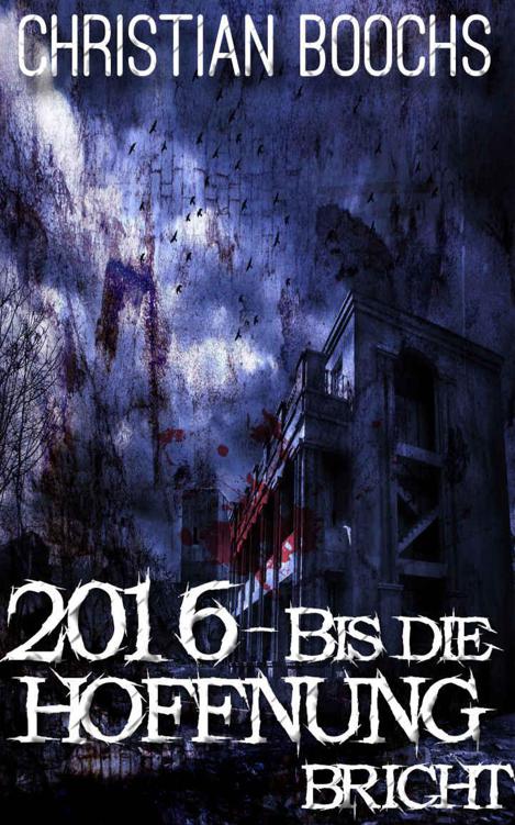 2016 - Bis die Hoffnung bricht
