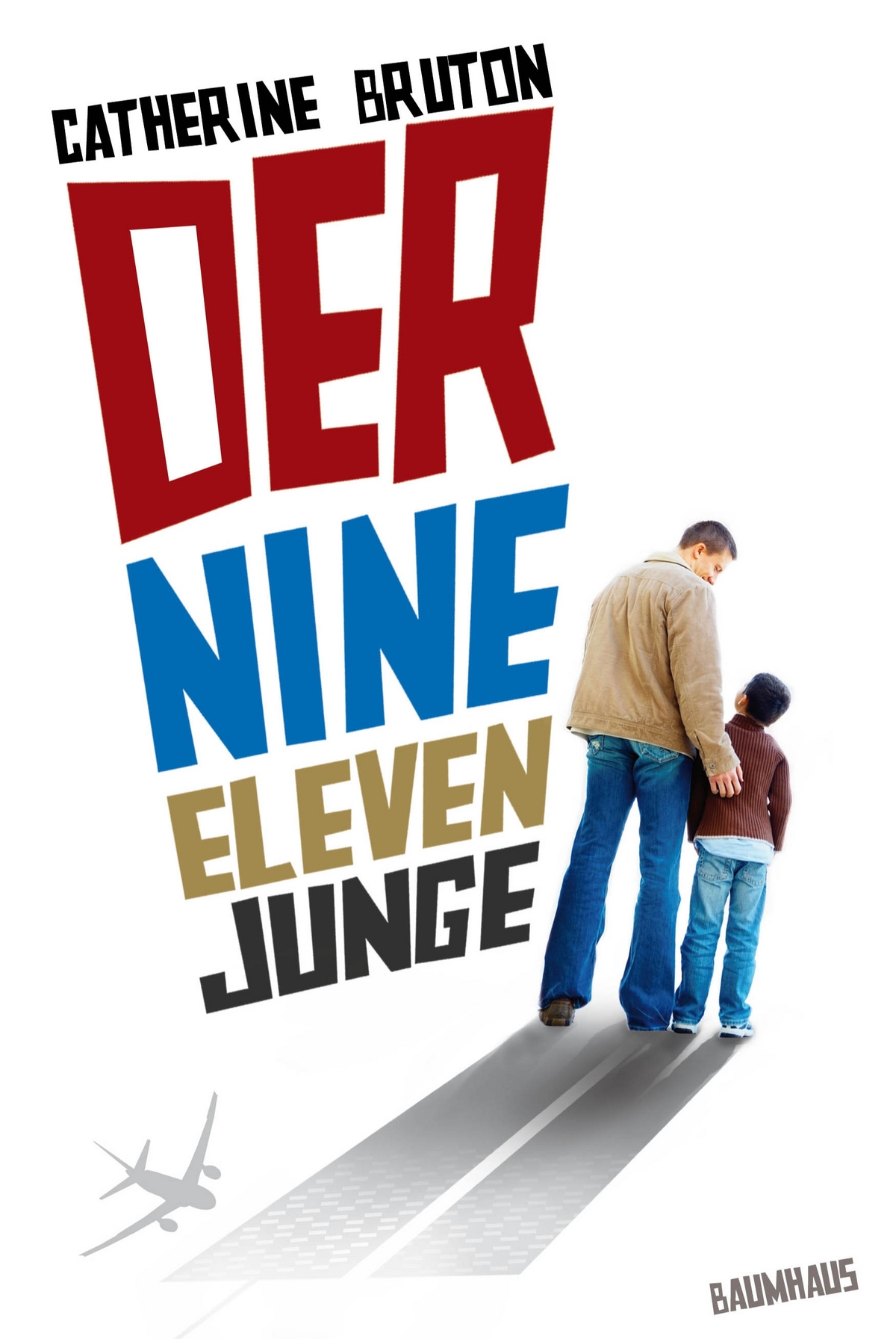 Der Nine-Eleven-Junge - Bruton, C: Nine-Eleven-Junge - We can be heroes