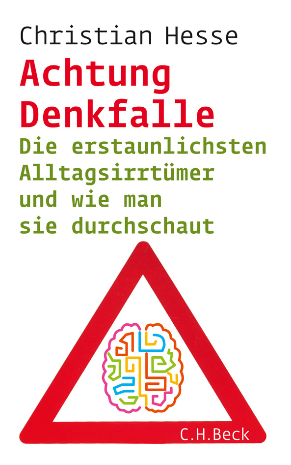 Achtung Denkfalle! - die erstaunlichsten Alltagsirrtümer und wie man sie durchschaut