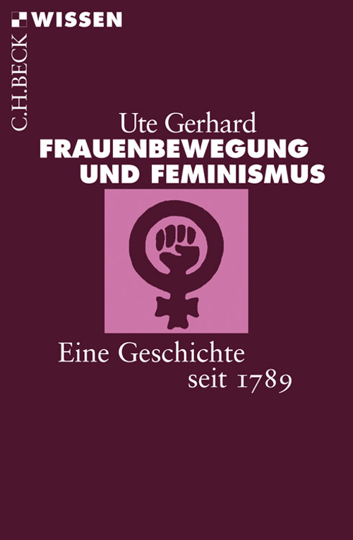 Frauenbewegung und Feminismus - eine Geschichte seit 1789