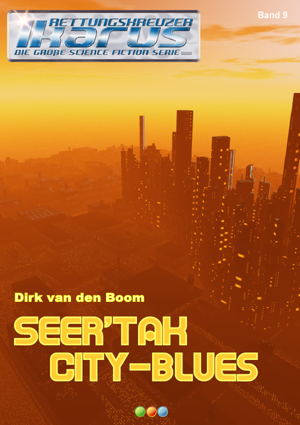 Rettungskreuzer Ikarus Band 009 - Seer'Tak City-Blues