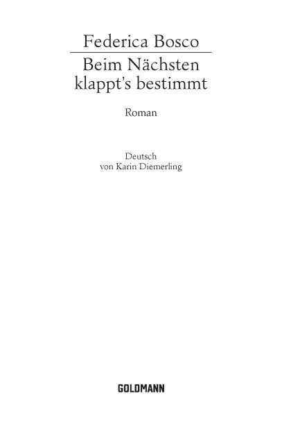 Beim Naechsten klappt s bestimmt - Roman