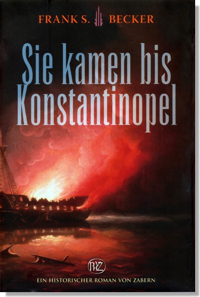 Sie kamen bis Konstantinopel