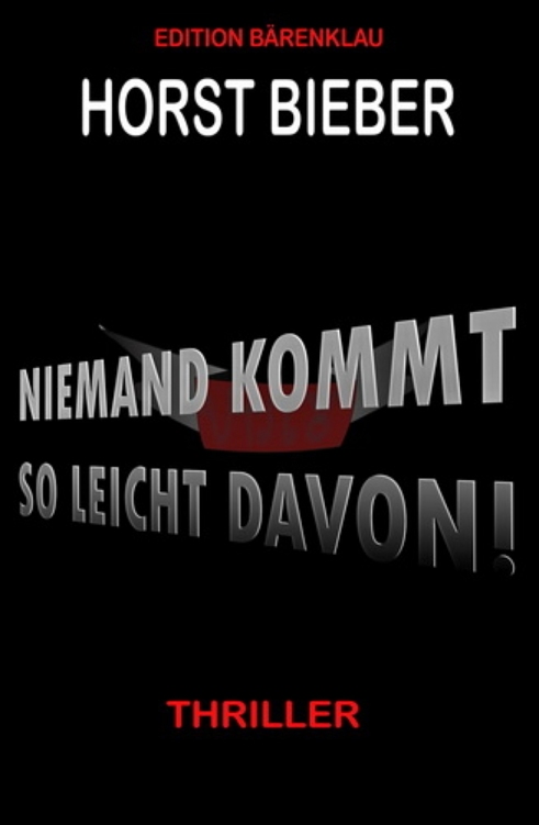 Niemand kommt so leicht davon: Thriller
