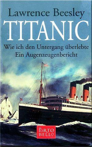 Titanic - Wie ich den Untergang ueberlebte