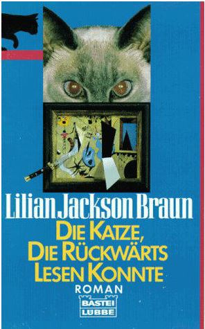 Die Katze, die rückwärts lesen konnte: Roman