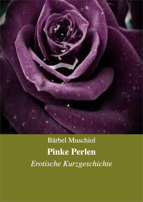 Pinke Perlen & Schwarze Heels Teil 1: Erotische Kurzgeschichte