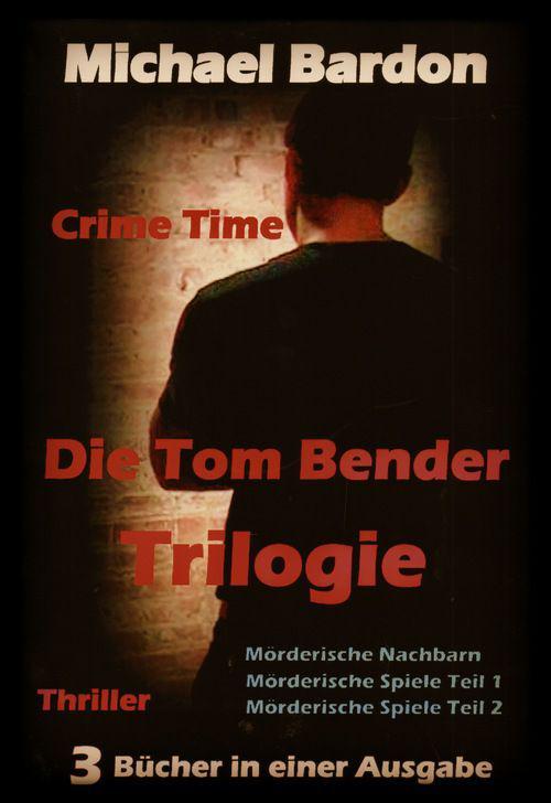 Die Tom Bender Trilogie