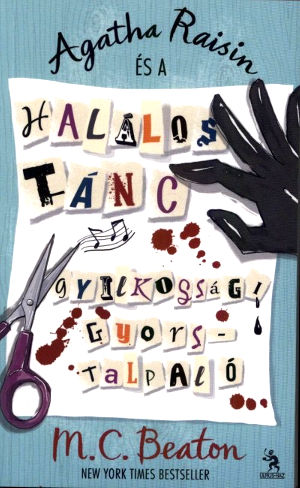 Agatha Raisin és a halálos tánc gyilkossági gyorstalpaló