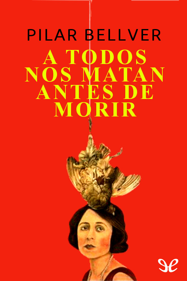 A todos nos matan antes de morir