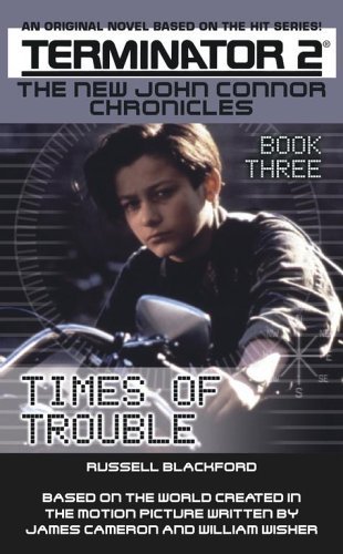 Terminator: New John Conner #03 - Times of Trouble