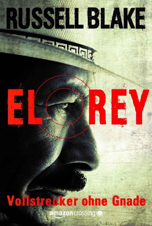 El Rey - Vollstrecker ohne Gnade