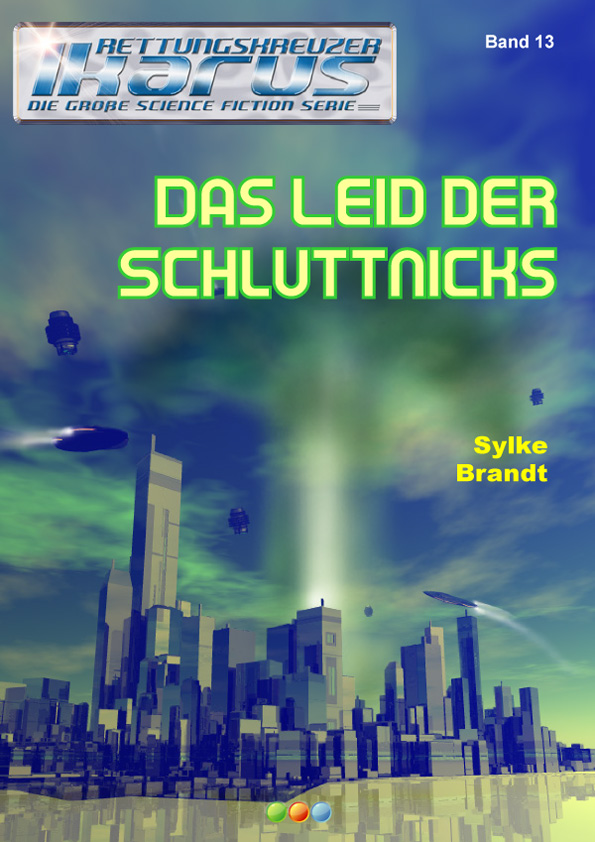 Rettungskreuzer Ikarus Band 013 - Das Leid der Schluttnicks