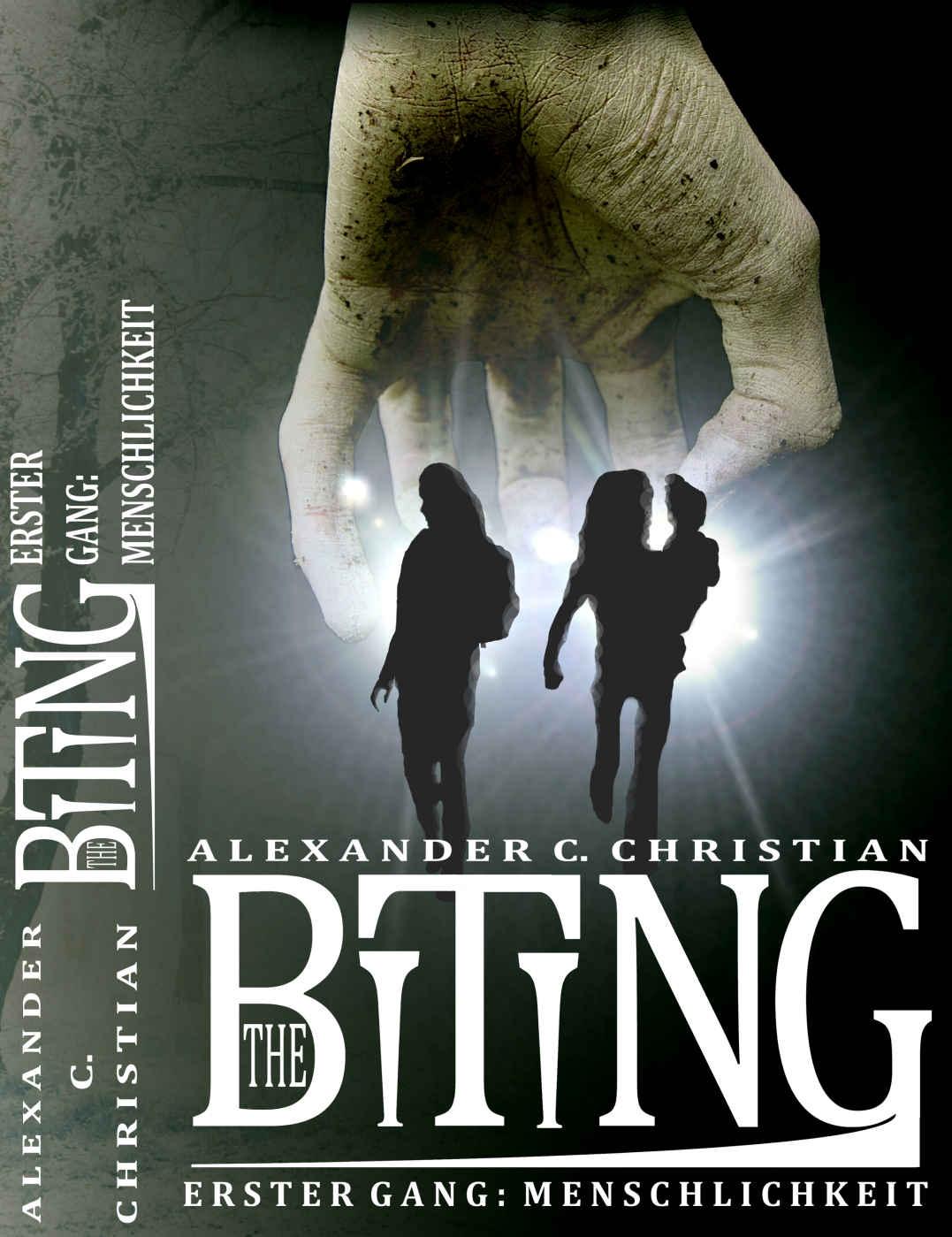 Alexander C. Christian - The Biting - Erster Gang - Menschlichkeit