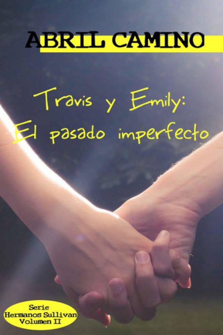 Travis y Emily: El pasado imperfecto