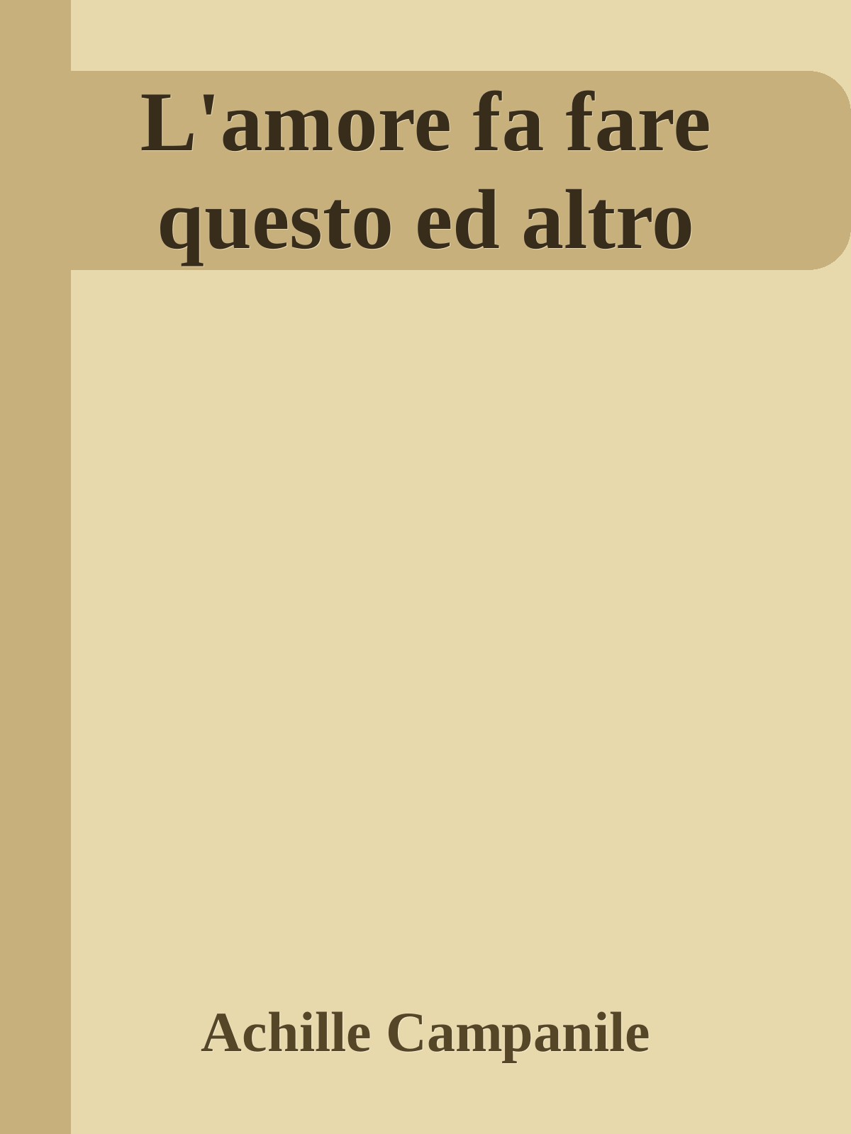 L'amore fa fare questo ed altro
