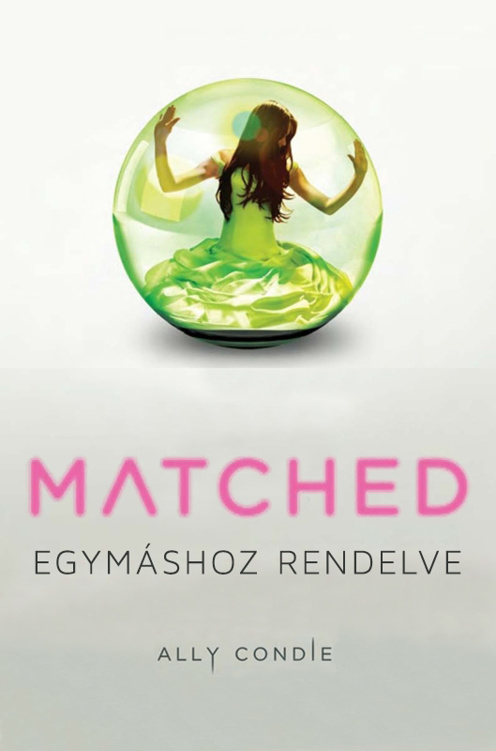 Matched - Egymashoz rendelve (I