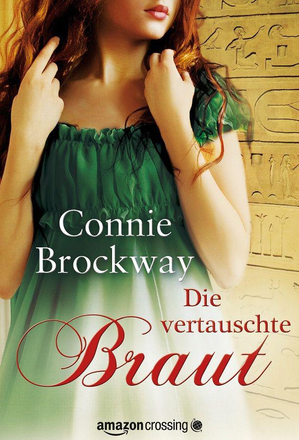 Die vertauschte Braut: Historischer Liebesroman