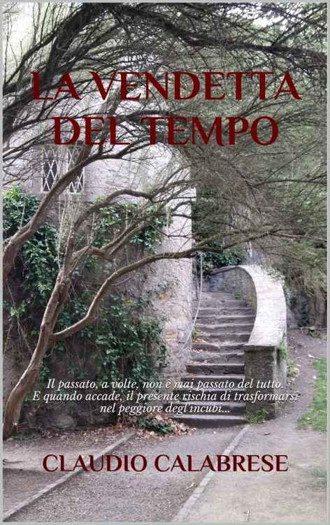 La vendetta del tempo. La 3° indagine dell'ispettore Pantaleo