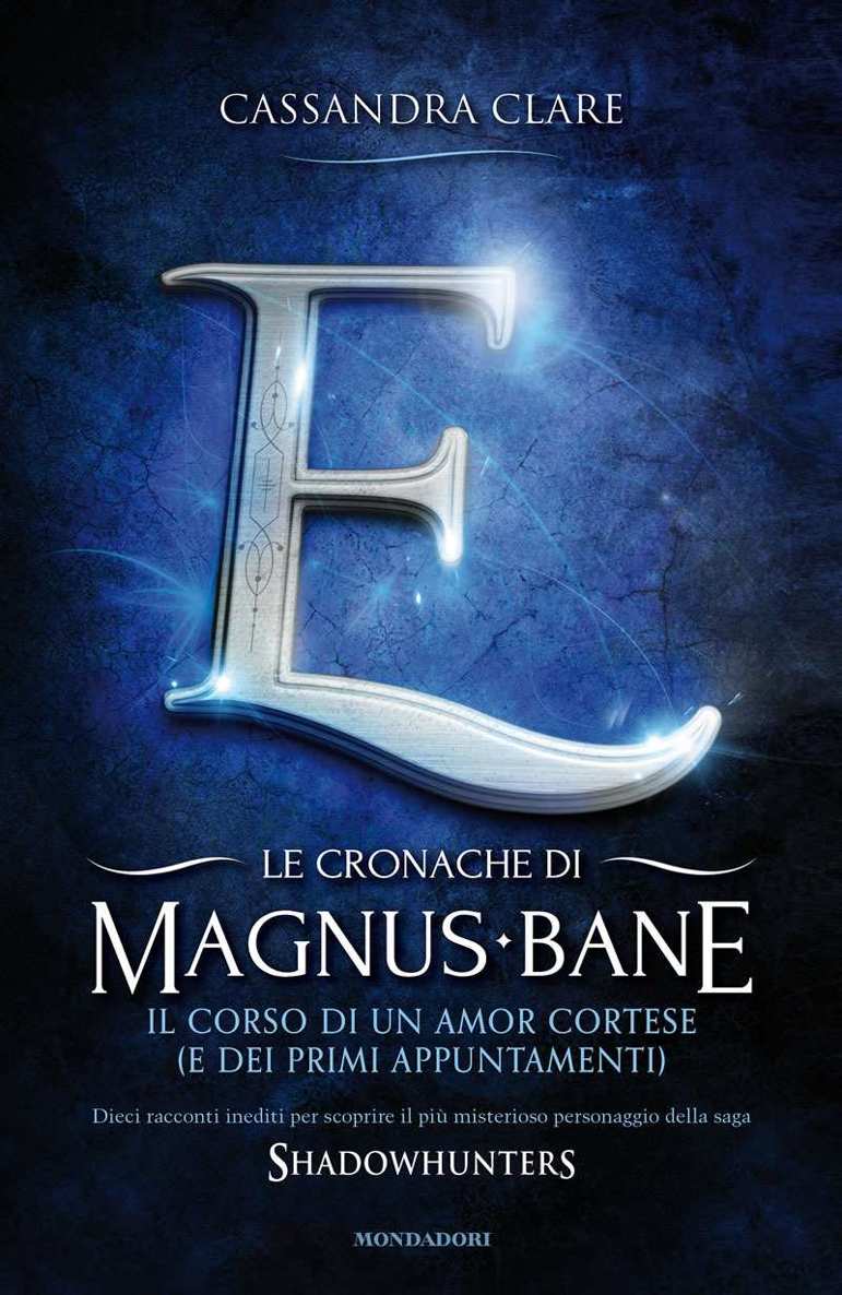 Le cronache di Magnus Bane - 10. Il corso di un amor cortese