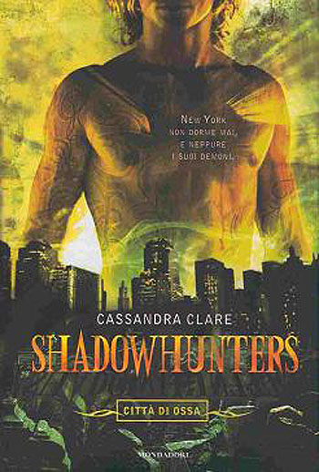Shadowhunters. Città Di Ossa