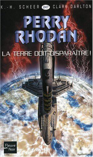 [Perry Rhodan-247]La terre doit disparaitre!