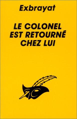 le colonel est retourné chez lui