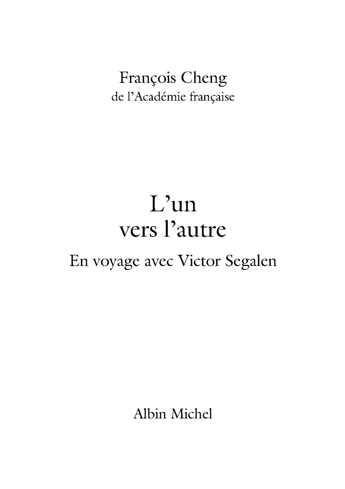 L'Un vers l'autre: En voyage avec Victor Segalen
