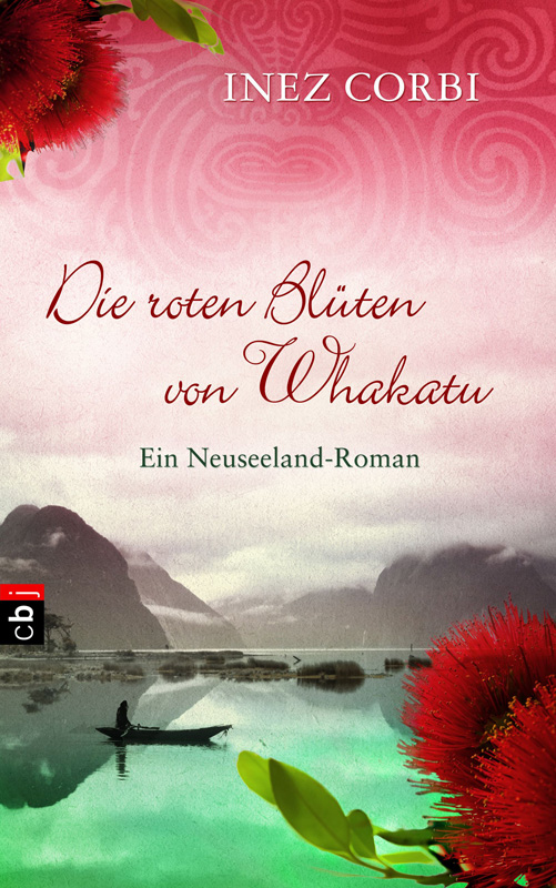 Die roten Blueten von Whakatu - Ein Neuseeland-Roman